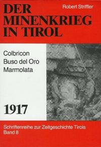 Der Minenkrieg in Tirol - 1917