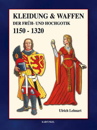 Kleidung und Waffen der Früh- und Hochgotik
