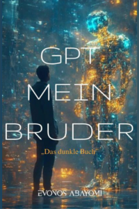GPT Mein Bruder