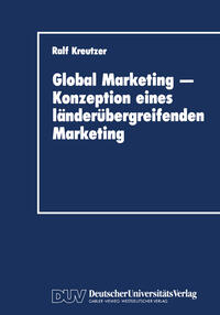 Global Marketing — Konzeption eines länderübergreifenden Marketing