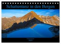 Schattentanz in den Bergen (Tischkalender 2025 DIN A5 quer), CALVENDO Monatskalender