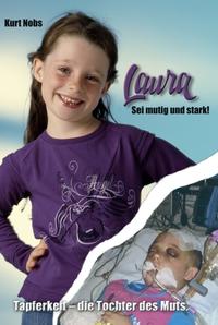 Laura ... Sei mutig und stark