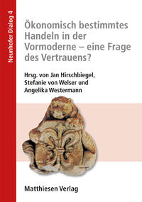Ökonomisch bestimmtes Handeln in der Vormoderne – eine Frage des Vertrauens?