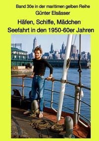 maritime gelbe Reihe bei Jürgen Ruszkowski / Häfen, Schiffe, Mädchen - Seefahrt in den 1950-60er Jahren