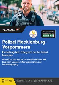 Polizei Mecklenburg-Vorpommern Einstellungstest: Erfolgreich bei der Polizei bewerben: Online-Kurs inkl. App für das Auswahlverfahren. Mit tausenden Aufgaben, Erfahrungsberichten und Communityzugang
