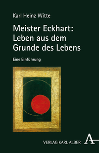 Vorderes Coverbild Meister Eckhart: Leben aus dem Grunde des Lebens