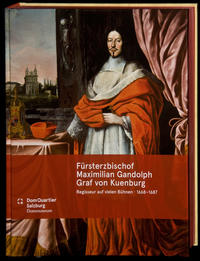Fürsterzbischof Maximilian Gandolph Graf von Kuenburg