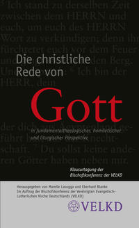 Die christliche Rede von Gott in fundamentaltheologischer, homiletischer und liturgischer Perspektive