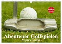 Abenteuer Golfspielen. Impressionen (Wandkalender 2026 DIN A3 quer), CALVENDO Monatskalender