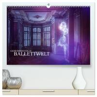 Geheimnisvolle Ballettwelt (hochwertiger Premium Wandkalender 2025 DIN A2 quer), Kunstdruck in Hochglanz