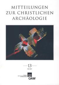 Vorderes Coverbild Mitteilungen zur Christlichen Archäologie / Mitteilungen zur Christlichen Archäologie Band 13