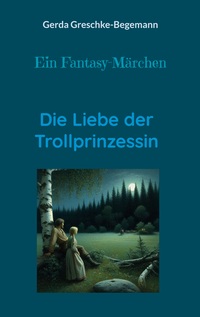 Vorderes Coverbild Die Liebe der Trollprinzessin