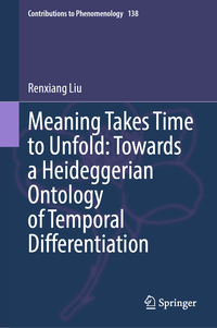 Meaning Takes Time to Unfold: Towards a Heideggerian Ontology of Temporal Differentiation