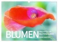 BLUMEN Prachtvoller Blütenzauber (Wandkalender 2025 DIN A3 quer), CALVENDO Monatskalender