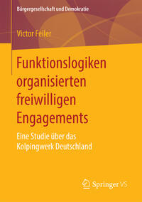 Funktionslogiken organisierten freiwilligen Engagements