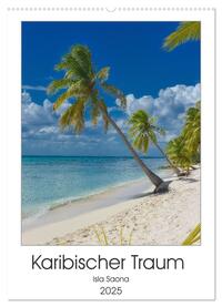 Karibischer Traum Isla Saona (Wandkalender 2025 DIN A2 hoch), CALVENDO Monatskalender