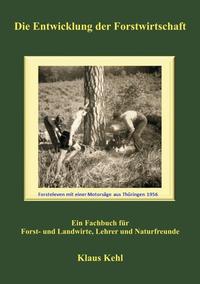 Die Entwicklung der Forstwirtschaft