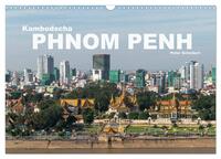 Kambodscha - Phnom Penh (Wandkalender 2025 DIN A3 quer), CALVENDO Monatskalender