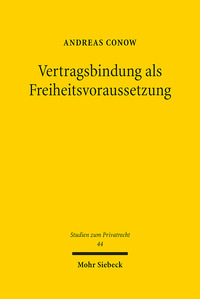 Vertragsbindung als Freiheitsvoraussetzung