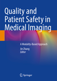 Quality and Patient Safety in Medical Imaging