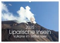 Liparische Inseln - Vulkane im Mittelmeer (Wandkalender 2025 DIN A2 quer), CALVENDO Monatskalender