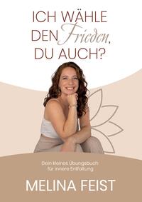 Ich wähle den Frieden, du auch?