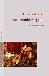 Der fremde Pilgrim