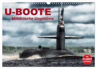 U-Boote. Militärische Ungetüme (Wandkalender 2025 DIN A3 quer), CALVENDO Monatskalender