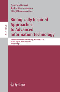 Biologically Inspired Approaches to Advanced Information Technology