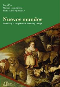 Nuevos mundos : América y la utopía entre espacio y tiempo