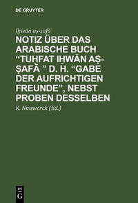 Notiz über das arabische Buch “Tu?fat i?wan a?-?afa ” d. h. “Gabe der aufrichtigen Freunde”, nebst Proben desselben