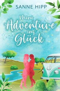 Mini Adventure ins Glück