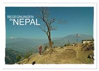 BEGEGNUNGEN IN NEPAL (Wandkalender 2026 DIN A2 quer), CALVENDO Monatskalender