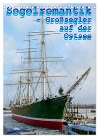 Segelromantik - Großsegler auf der Ostsee (Tischkalender 2026 DIN A5 hoch), CALVENDO Monatskalender