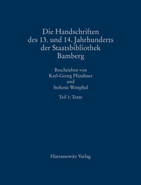 Die Handschriften des 13. und 14. Jahrhunderts der Staatsbibliothek Bamberg mit Nachträgen von Handschriften und Fragmenten des 10. bis 12. Jahrhunderts