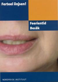 Ferteel iinjsen! Feerientid, Besäk
