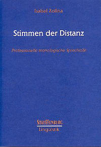 Stimmen der Distanz. Professionelle monologische Sprechstile