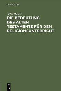 Die Bedeutung des Alten Testaments für den Religionsunterricht