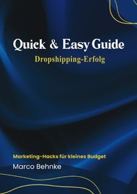 Quick &amp; Easy Guide Dropshipping Erfolg
