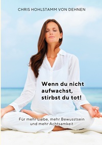 Wenn du nicht aufwachst, stirbst du tot!