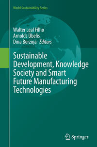Sustainable Development, Knowledge Society and Smart Future Manufacturing Technologies
