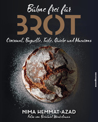 Vorderes Coverbild Bühne frei für Brot, Croissant, Baguette, Tarte, Quiche und Macarons