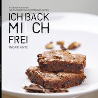Ich back Mi(l)ch frei