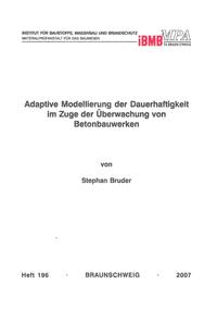 Adaptive Modellierung der Dauerhaftigkeit im Zuge der Überwachung von Betonbauwerken