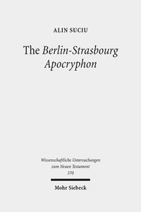 The Berlin-Strasbourg Apocryphon