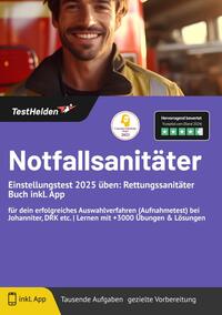Notfallsanitäter Einstellungstest 2025 üben: Rettungssanitäter Buch inkl. App für dein erfolgreiches Auswahlverfahren (Aufnahmetest) bei Johanniter, DRK etc. | Lernen mit +3000 Übungen & Lösungen