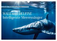 Wale und Delfine - Intelligente Meeressäuger (Wandkalender 2026 DIN A3 quer), CALVENDO Monatskalender