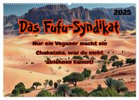Das FUFU-Syndikat (Wandkalender 2025 DIN A2 quer), CALVENDO Monatskalender