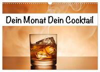 Dein Monat dein Cocktail (Wandkalender 2026 DIN A3 quer), CALVENDO Monatskalender