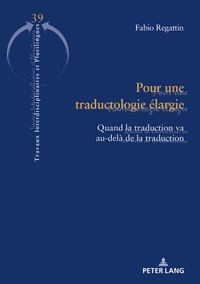 Pour une traductologie élargie